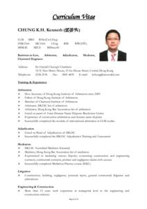 Curriculum Vitae CHUNG K.H. Kenneth (鍾建康) LLM MBA BASc(Civil Eng) FHKIArb MCIArb CEng