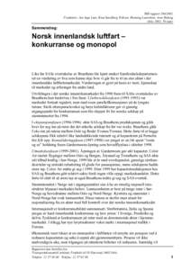 TØI rapportForfattere: Jon Inge Lian, Knut Sandberg Eriksen, Henning Lauridsen, Arne Rideng Oslo 2002, 70 sider Sammendrag: