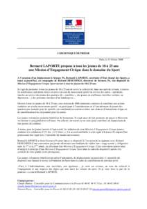 COMMUNIQUE DE PRESSE Paris, le 13 février 2008 Bernard LAPORTE propose à tous les jeunes de 18 à 25 ans une Mission d’Engagement Civique dans le domaine du Sport A l’occasion d’un déplacement à Science Po, Ber