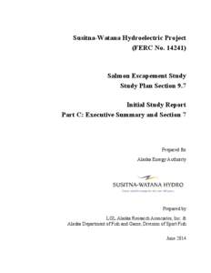 Susitna-Watana Hydroelectric Project (FERC No[removed]Salmon Escapement Study Study Plan Section 9.7 Initial Study Report