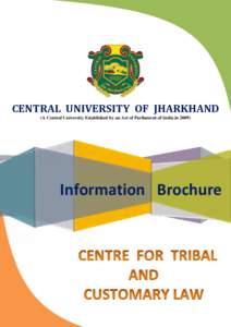 National University of Study and Research in Law / Central University of Jharkhand / Ranchi / Master of Laws / Rajendra Institute of Medical Sciences / Central Institute of Psychiatry / Birla Institute of Technology /  Mesra / Birsa Agricultural University / States and territories of India / Education in Jharkhand / Jharkhand