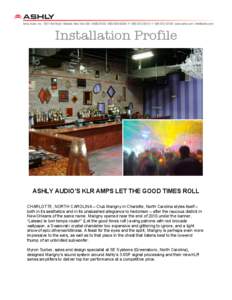 Installation Profile  ASHLY AUDIO’S KLR AMPS LET THE GOOD TIMES ROLL