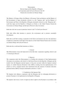 Memorandum Between Japan and the Republic of Bulgaria on Cooperation under the Kyoto Protocol to the UN Framework Convention on Climate Change  The Ministry of Foreign Affairs, the Ministry of Economy, Trade and Industry