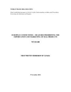 WORLD TRADE ORGANIZATION Panel established pursuant to Article 6 of the Understanding on Rules and Procedures Governing the Settlement of Disputes EUROPEAN COMMUNITIES – MEASURES PROHIBITING THE IMPORTATION AND MARKETI