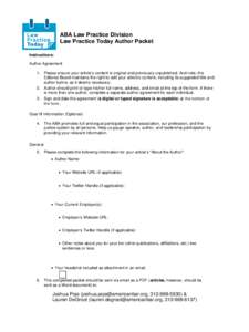 ABA Law Practice Division Law Practice Today Author Packet Instructions: Author Agreement 1. Please ensure your article’s content is original and previously unpublished. And note, the Editorial Board maintains the righ