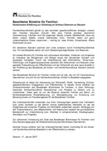 Baselbieter Bündnis für Familien Gemeinsame Erklärung zur Gründung im Schloss Ebenrain zu Sissach Familienfreundlichkeit gehört zu den zentralen gesellschaftlichen Anliegen unserer Zeit. Familien brauchen Zukunft. W