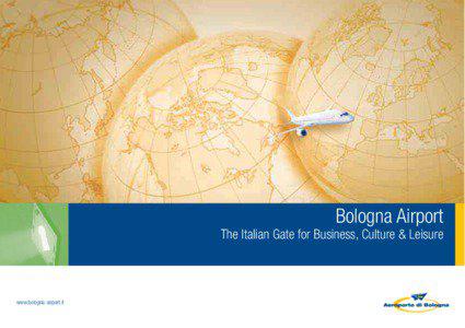 Bologna Airport The Italian Gate for Business, Culture & Leisure