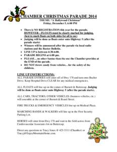 CHAMBER CHRISTMAS PARADE 2014 THEME: “A Hollywood Christmas” Friday, December 5, 6:00 PM  There is NO REGISTRATION this year for the parade. HOWEVER—FLOATS must be clearly marked for judging. (best to mark float