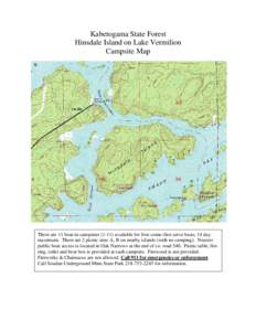 Kabetogama State Forest Hinsdale Island on Lake Vermilion Campsite Map There are 11 boat-in campsites[removed]available for first-come-first serve basis, 14 day maximum. There are 2 picnic sites A, B on nearby islands (wi