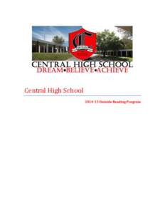 Central High School[removed]Outside Reading Program Overview Committees of teachers work together at each grade level to determine the most appropriate outside reading program to prepare and support students through the