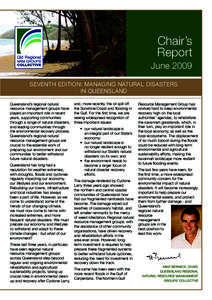 Chair’s Report June 2009 SEVENTH EDITION: MANAGING NATURAL DISASTERS IN QUEENSLAND Queensland’s regional natural