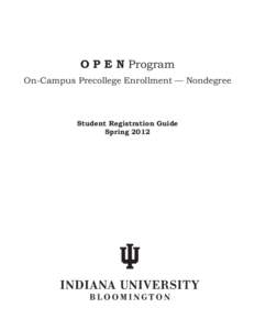 O P E N Program On-Campus Precollege Enrollment — Nondegree Student Registration Guide Spring 2012