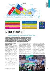 Sicher ist sicher! Security 2014 vom 23. bis 26. September 2014 in Essen Seit 40 Jahren ist die Security die weltweit bedeutendste Messe für Sicherheit und Brandschutz. Und der Weltmarkt für Sicherheit boomt – in Ess