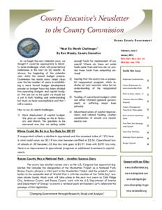 County Executive’s Newsletter to the County Commission R o a n e C o u n ty Go v e rn m e n t “Next Six Month Challenges” By Ron Woody, County Executive As we begin the next calendar year, we