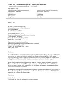 Game and Fish Fund Budgetary Oversight Committee Authorized under Minnesota Statutes, section 97A.055, subd. 4b John Hunt, BOC Chair Fisheries Oversight Committee representatives John Schneider , FOC Chair Lance Frank