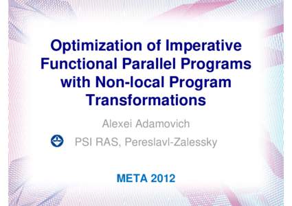 Optimization of Imperative Functional Parallel Programs with Non-local Program Transformations (meta 2012)