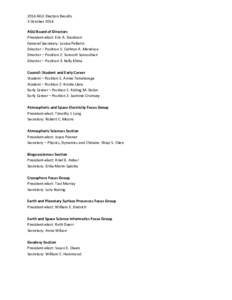 2014 AGU Election Results 3 October 2014 AGU Board of Directors President-elect: Eric A. Davidson General Secretary: Louise Pellerin Director – Position 1: Cathryn A. Manduca