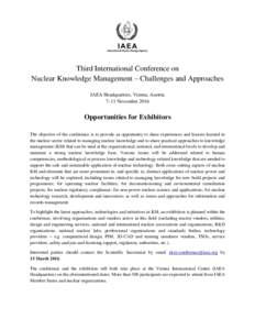 Third International Conference on Nuclear Knowledge Management – Challenges and Approaches IAEA Headquarters, Vienna, Austria 7–11 NovemberOpportunities for Exhibitors