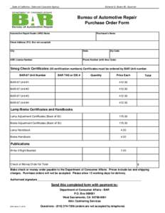 Edmund G. Brown JR, Governor  State of California - State and Consumer Agency Bureau of Automotive Repair Purchase Order Form