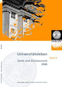 UNIVERSITÄTSLEBEN Band 19 Zu beziehen bei: Büro für Öffentlichkeitsarbeit und Kulturservice Christoph-Probst-Platz, Innrain 52, A-6020 Innsbruck