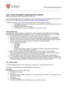 Sydney eScholarship Repository  FINAL THESIS LODGEMENT GUIDELINES FOR STUDENTS Approved by Academic Board, Resolution 31/13, April 2013 You can find information about the final lodgement of your thesis (including the fin