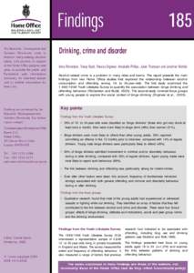 Drinking, crime and disorder Anna Richardson, Tracey Budd, Renuka Engineer, Annabelle Phillips, Julian Thompson and Jonathan Nicholls Alcohol-related crime is a problem in many cities and towns. This report presents the 