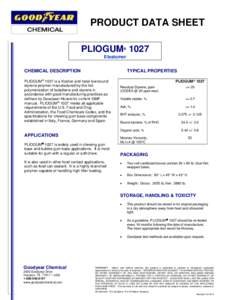 PRODUCT DATA SHEET PLIOGUM 1027 ® Elastomer CHEMICAL DESCRIPTION