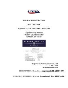 COURSE REGISTRATION “BIG THUNDER” USSA SLALOM AND GIANT SLALOM Alpine Valley Resort W2501 County Road D Elkhorn, WI 53121