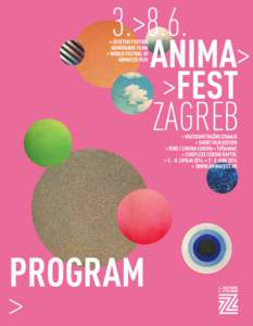 PROGRAM > ULAZNICE > TICKETS Veliko natjecanje > Grand Competition: 30 kn Ostali filmski programi > Other film programs: 25 kn