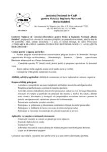 Institutul Național de Cercetare-Dezvoltare pentru Fizică și Inginerie Nucleară „Horia Hulubei”, angajează doi asistenți de cercetare științifică, pe perioada determinată, până la data de 30 septembrie 20