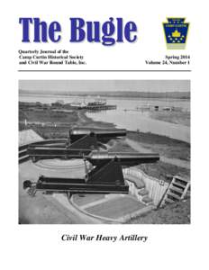 The Bugle Quarterly Journal of the Camp Curtin Historical Society and Civil War Round Table, Inc.  Spring 2014