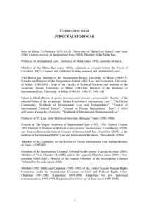 CURRICULUM VITAE JUDGE FAUSTO POCAR Born in Milan, 21 February[removed]LL.D., University of Milan Law School, cum laude (1961), Libero docente in International Law (1969), Member of the Milan Bar. Professor of Internationa