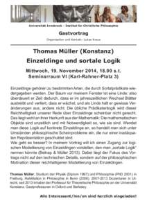 Universität Innsbruck - Institut für Christliche Philosophie  Gastvortrag Organisation und Kontakt: Lukas Kraus  Thomas Müller (Konstanz)