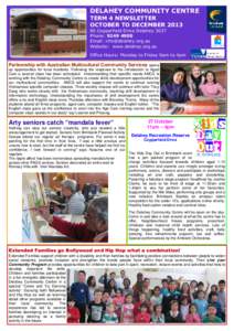 DELAHEY COMMUNITY CENTRE TERM 4 NEWSLETTER OCTOBER TO DECEMBERCopperfield Drive Delahey 3037 Phone: Email: 