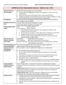 University of Colorado Denver School of Medicine  Office of Graduate Medical Education ACGME Duty Hour Requirements Summary – Effective July 1, 2011 Maximum Hours of