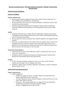 Summary of participant views - VET Reform National Consultations - Adelaide, 2 February 2015, Morning Session Priorities for Future VET Reform Summary of feedback Industry responsiveness:  Need for greater industry en