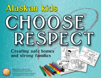 Your name here  A special note for parents and teachers: These fun coloring pages work best when paired with your teaching of healthy relationships. Building the foundations of respect, personal boundaries, accepting a