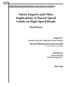 NCHRP Web-Only Document 90 (Project 17-23): Contractor’s Final Report  Safety Impacts and Other Implications of Raised Speed Limits on High-Speed Roads Final Report