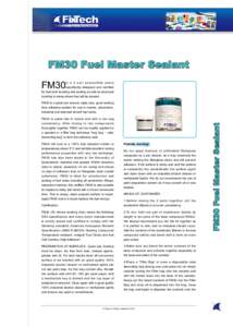 FM30 Fuel Master Sealant FM30 is a 2 part polysuifide paste specifically designed and certified for fuel tank bonding and sealing as well as structural