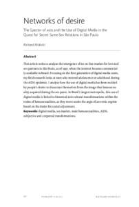 Networks of desire The Specter of aids and the Use of Digital Media in the Quest for Secret Same-Sex Relations in São Paulo Richard Miskolci Abstract This article seeks to analyze the emergence of an on-line market for 