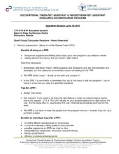 OCCUPATIONAL THERAPIST ASSISTANT & PHYSIOTHERAPIST ASSISTANT EDUCATION ACCREDITATION PROGRAM Education Session: June 18, 2014 OTA PTA EAP Education session Salon 9, Shaw Conference Centre Edmonton, Alberta