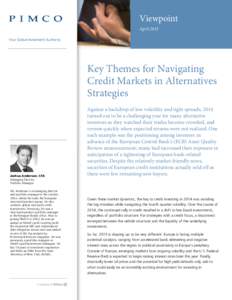 Viewpoint April 2015 Your Global Investment Authority Key Themes for Navigating Credit Markets in Alternatives