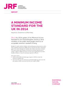 REPORT  A MINIMUM INCOME STANDARD FOR THE UK IN 2014 Abigail Davis, Donald Hirsch and Matt Padley