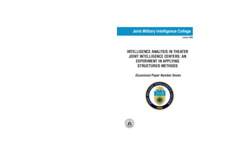 Military intelligence / Defense Intelligence Agency / Central Intelligence Agency / McLean /  Virginia / Intelligence analysis / Intelligence assessment / Failure in the intelligence cycle / Joint Intelligence Center / Intelligence cycle management / Intelligence / National security / Data collection