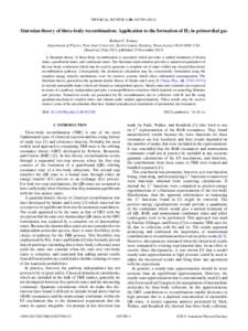 PHYSICAL REVIEW A 88, [removed]Sturmian theory of three-body recombination: Application to the formation of H2 in primordial gas Robert C. Forrey Department of Physics, Penn State University, Berks Campus, Reading,