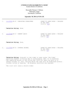 UNITED STATES BANKRUPTCY COURT Eastern District of California Honorable Thomas C. Holman Bankruptcy Judge Sacramento, California September 30, 2014 at 9:30 A.M.