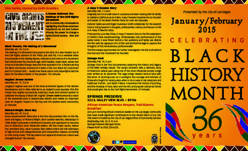 Film Series, Hosted by Keith Brantley A Dream Deferred: The Makings of the Civil Rights Movement Join in community conversations highlighting the African American