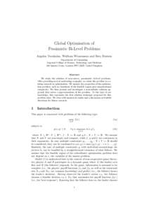 Global Optimisation of Pessimistic Bi-Level Problems Angelos Tsoukalas, Wolfram Wiesemann and Ber¸c Rustem Department of Computing Imperial College of Science, Technology and Medicine 180 Queen’s Gate, London SW7 2RH,