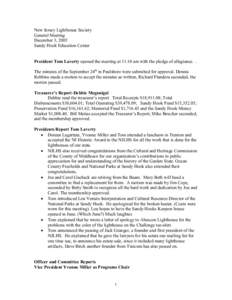 New Jersey Lighthouse Society General Meeting December 3, 2005 Sandy Hook Education Center  President Tom Laverty opened the meeting at 11:10 am with the pledge of allegiance. .