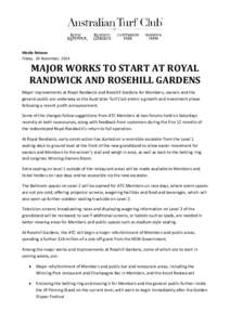 Media Release Friday, 20 November, 2014 MAJOR WORKS TO START AT ROYAL RANDWICK AND ROSEHILL GARDENS